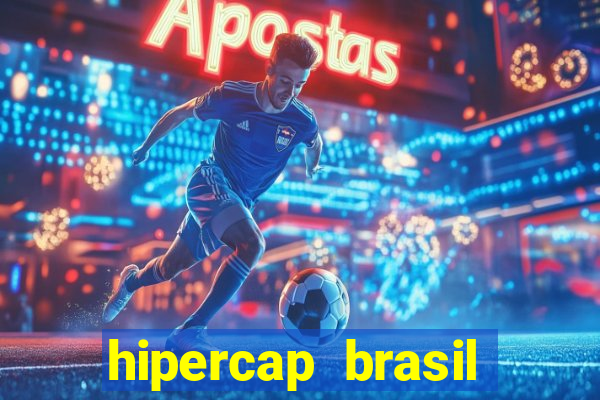 hipercap brasil como funciona